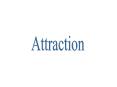 Attraction PowerPoint PPT Presentation