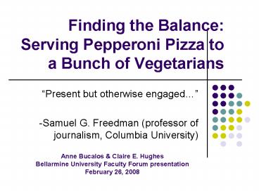 Finding the Balance: Serving Pepperoni Pizza to a Bunch of Vegetarians