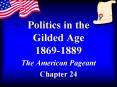Politics in the Gilded Age 18691889 PowerPoint PPT Presentation
