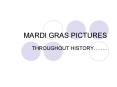 MARDI GRAS PICTURES PowerPoint PPT Presentation