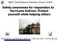 Safety awareness for responders to Hurricane Katrina: Protect yourself while helping others PowerPoint PPT Presentation