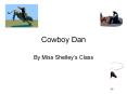 Cowboy Dan PowerPoint PPT Presentation