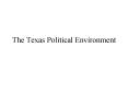 The Texas Political Environment PowerPoint PPT Presentation