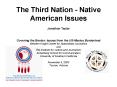 The Third Nation Native American Issues PowerPoint PPT Presentation