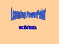 Learning PowerPoint PowerPoint PPT Presentation