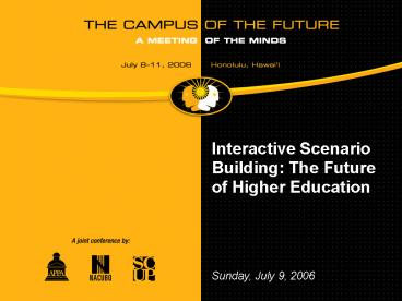 Interactive Scenario Building: The Future of Higher Education