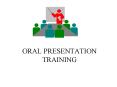 ORAL PRESENTATION TRAINING PowerPoint PPT Presentation