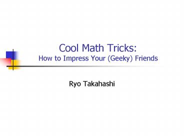Cool Math Tricks: How to Impress Your Geeky Friends