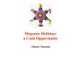 Hispanic Holidays a Cash Opportunity PowerPoint PPT Presentation