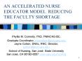AN ACCELERATED NURSE EDUCATOR MODEL: REDUCING THE FACULTY SHORTAGE PowerPoint PPT Presentation