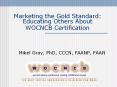 Marketing the Gold Standard: Educating Others About WOCNCB Certification PowerPoint PPT Presentation