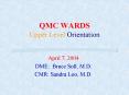 QMC WARDS Upper Level Orientation PowerPoint PPT Presentation