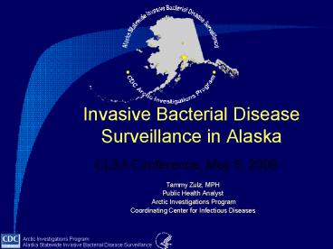 Invasive Bacterial Disease Surveillance in Alaska
