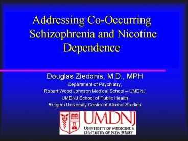 Addressing Co-Occurring Schizophrenia and Nicotine Dependence