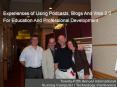 Experiences of Using Podcasts, Blogs And Web 2.0 PowerPoint PPT Presentation