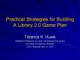 Practical Strategies for Building A Library 2.0 Game Plan PowerPoint PPT Presentation