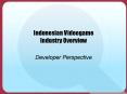Indonesian Videogame Industry Overview PowerPoint PPT Presentation