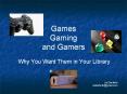 Games Gaming and Gamers PowerPoint PPT Presentation