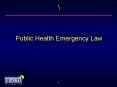 Public Health Emergency Law PowerPoint PPT Presentation