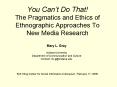 You Cant Do That The Pragmatics and Ethics of Ethnographic Approaches To New Media Research PowerPoint PPT Presentation