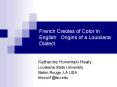 French Creoles of Color in English: Origins of a Louisiana Dialect PowerPoint PPT Presentation