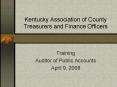 Kentucky Association of County Treasurers and Finance Officers PowerPoint PPT Presentation