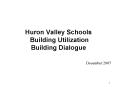 Huron Valley Schools Building Utilization Building Dialogue PowerPoint PPT Presentation