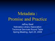 Metadata : Promise and Practice