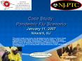 Case Study: Pandemic Flu Scenario January 11, 2007 Newark, NJ PowerPoint PPT Presentation