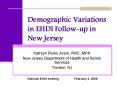 Demographic Variations in EHDI Follow-up in New Jersey PowerPoint PPT Presentation