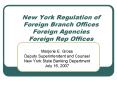 New York Regulation of Foreign Branch Offices Foreign Agencies Foreign Rep Offices PowerPoint PPT Presentation
