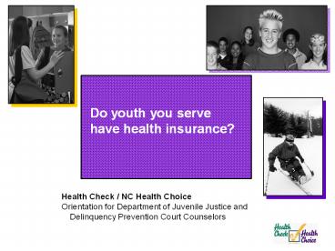 Do youth you serve have health insurance?