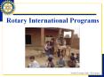 Rotary International Programs PowerPoint PPT Presentation