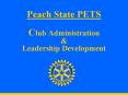 Peach State PETS Club Administration PowerPoint PPT Presentation