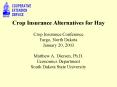 Crop Insurance Alternatives for Hay Crop Insurance Conference Fargo, North Dakota January 20, 2003 M PowerPoint PPT Presentation