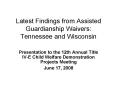 Latest Findings from Assisted Guardianship Waivers: Tennessee and Wisconsin PowerPoint PPT Presentation