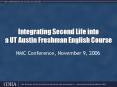 Integrating Second Life into a UT Austin Freshman English Course PowerPoint PPT Presentation