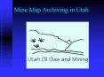 Mine Map Archiving in Utah PowerPoint PPT Presentation