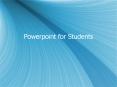 Powerpoint for Students PowerPoint PPT Presentation