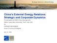 Chinas External Energy Relations: Strategic and Corporate Dynamics PowerPoint PPT Presentation