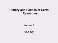 History and Politics of Earth Resources PowerPoint PPT Presentation
