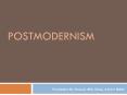 Postmodernism PowerPoint PPT Presentation
