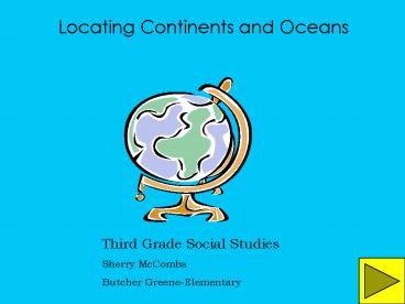 Locating Continents and Oceans