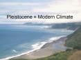 Pleistocene   Modern Climate PowerPoint PPT Presentation