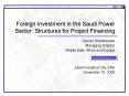Foreign Investment in the Saudi Power Sector: Structures for Project Financing PowerPoint PPT Presentation