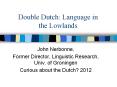 Double%20Dutch:%20Language%20in%20the%20Lowlands PowerPoint PPT Presentation