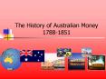 The History of Australian Money 17881851 PowerPoint PPT Presentation