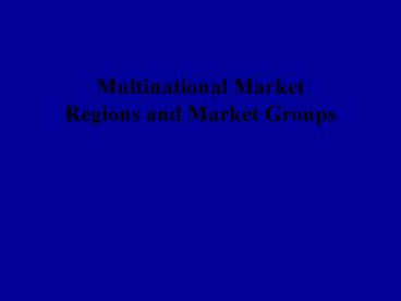 Multinational Market