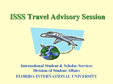 ISSS Travel Advisory Session