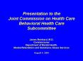 Presentation to the Joint Commission on Health Care Behavioral Health Care Subcommittee  James Reinhard, M.D. Commissioner Department of Mental Health, Mental Retardation and Substance Abuse Services August 4, 2004 PowerPoint PPT Presentation